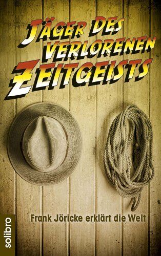 Frank Jöricke - Jäger des verlorenen Zeitgeists: Frank Jöricke erklärt die Welt - Preis vom 13.10.2026 11:25:28 h