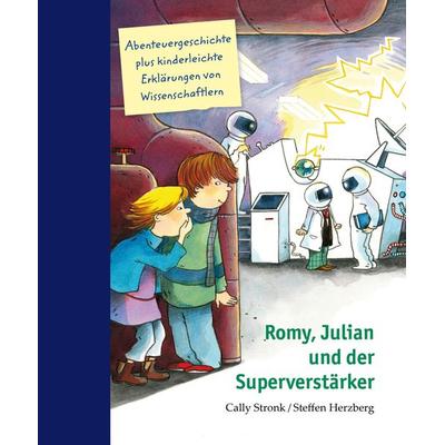 Romy, Julian und der Superverstärker, Gebundene Ausgabe von Cally Stronk,Steffen Herzberg, Klett Mint