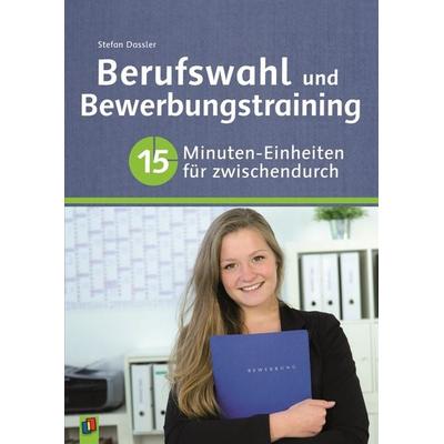Berufswahl und Bewerbungstraining, Taschenbuch von Stefan Dassler, Verlag an der Ruhr, 978-3-8346-2931-9