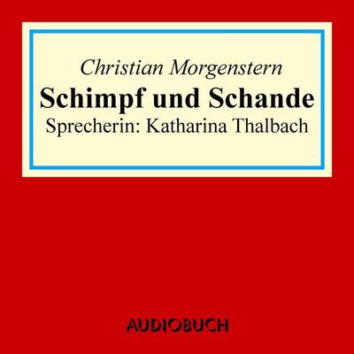 Schimpff und Schande - Christian Morgenstern, Audio, 9783958621473