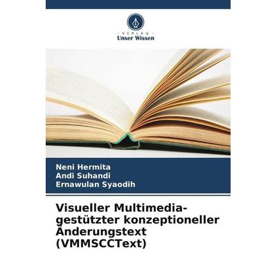 Visueller Multimedia-gestützter konzeptioneller Änderungstext (VMMSCCText), Taschenbuch von Neni Hermita,Andi Suhandi,Ernawulan Syaodih, Verlag Unser
