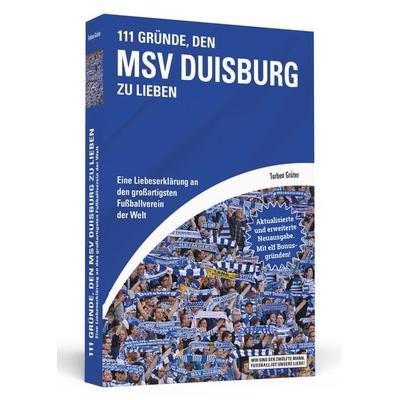 111 Gründe, den MSV Duisburg zu lieben, Taschenbuch von Torben Grüter, Schwarzkopf & Schwarzkopf, 978-3-86265-734-6