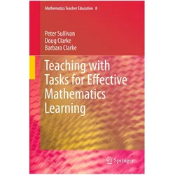 Teaching with Tasks for Effective Mathematics Learning, Fachbücher von Doug Clarke, Barbara Clarke, Peter Sullivan