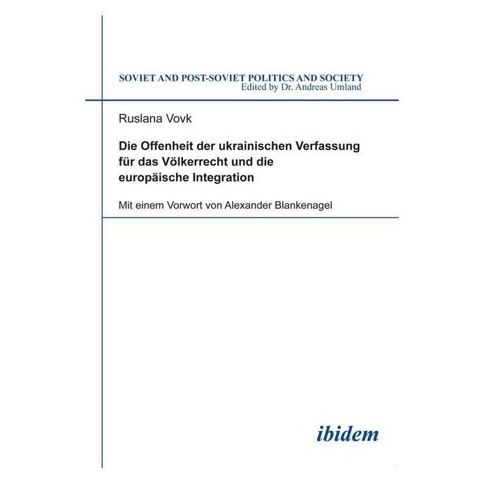 ibidem Die Offenheit der ukrainischen Verfassung für das Völkerrecht und die europäische Integration (Deutsch, Softcover, Ruslana Vovk) (51397196)