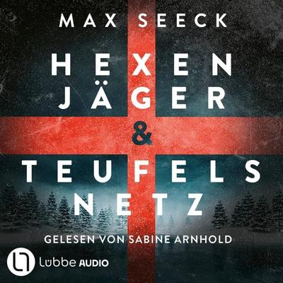 Hexenjäger / Teufelsnetz - Zwei ungekürzte Hörbücher in einer Ausgabe (Nur bei uns!) - Max Seeck, Audio, 9783754013625
