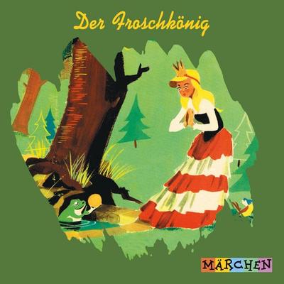 Der Froschkönig - Jacob und Wilhelm Grimm, Audio, 4066004668291