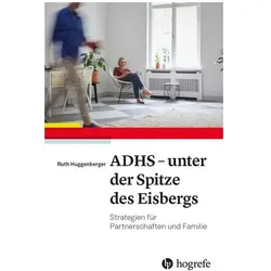 ADHS - unter der Spitze des Eisbergs, Sachbücher von Ruth Huggenberger
