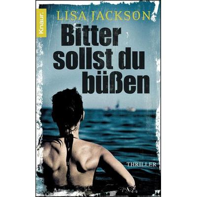 Bitter sollst du büßen, Taschenbuch von Lisa Jackson, Droemer Knaur
