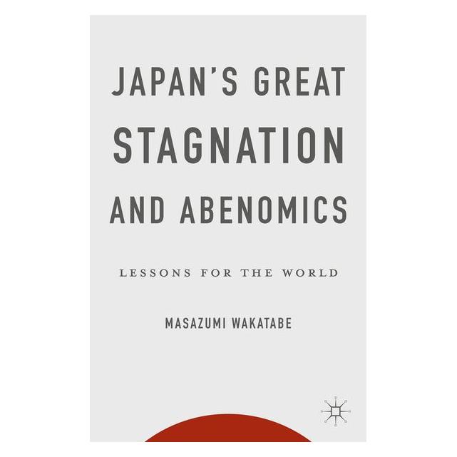 Palgrave Macmillan Wakatabe:Japans Great Stagnation and A (63294183)