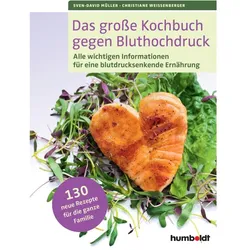 Das grosse Kochbuch gegen Bluthochdruck, Ratgeber von Sven-David Müller, Christiane Weissenberger