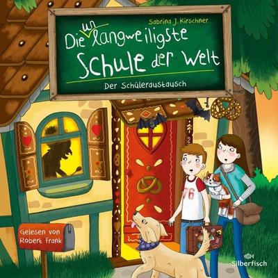 Die unlangweiligste Schule der Welt 7: Der Schüleraustausch - Sabrina J. Kirschner, Audio, 9783844935547