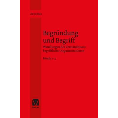 Begründung und Begriff, Set von Arno Ros, Meiner, F, 978-3-7873-4851-0