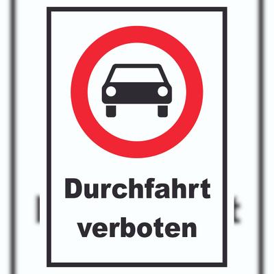 HB-Druck Durchfahrt verboten PKW Symbol Schild A3 Rückseite selbstklebend