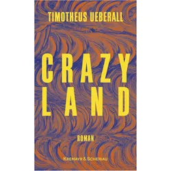 Crazy Land, Belletristik von Timotheus Ueberall