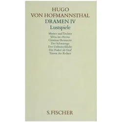 Dramen IV. Lustspiele, Belletristik von Hugo Hofmannsthal
