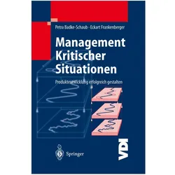 Management Kritischer Situationen, Fachbücher von Petra Badke-Schaub, Eckart Frankenberger