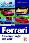 Rüdiger Kaufmann - Ferrari: Seriensportwagen seit 1970: Personenwagen seit 1970 (Typenkompass) - Preis vom 13.10.2026 11:25:28 h