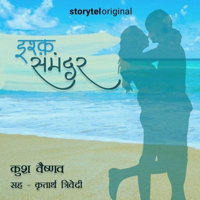 Ishq Samunder - Kush Vaishnav, Audio, 9789353649012