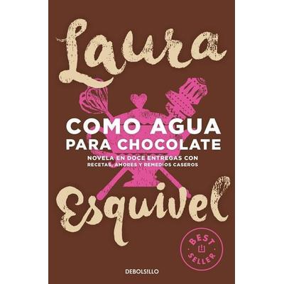 Como agua para chocolate, Taschenbuch von Laura Esquivel, Debolsillo, 978-84-663-2908-8