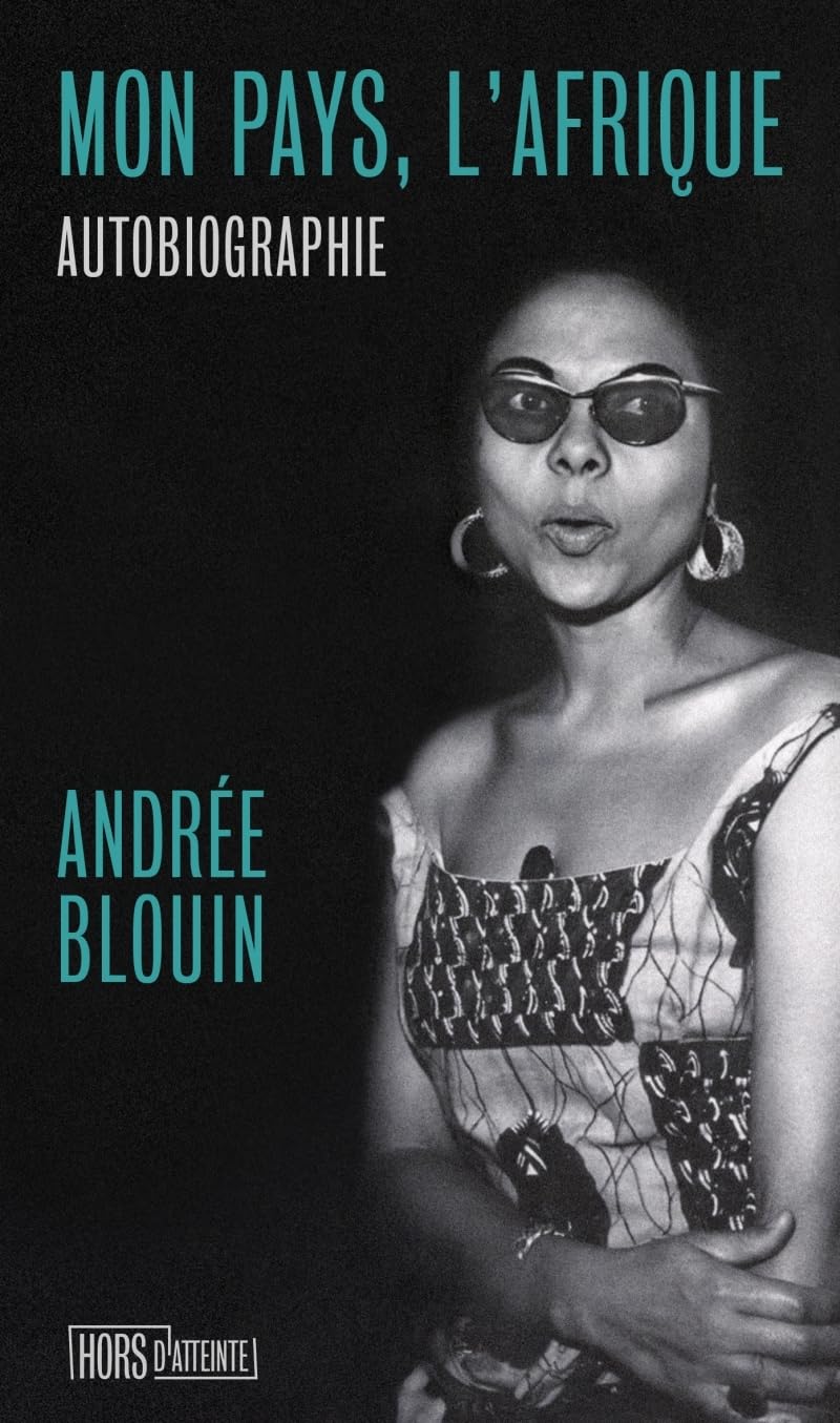 Andrée Blouin - Mon pays, l'Afrique : autobiographie - Preis vom 19.10.2026 19:33:35 h