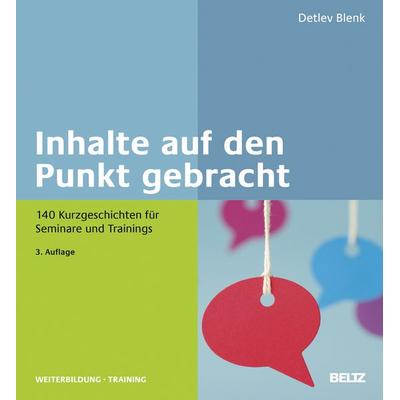 Inhalte auf den Punkt gebracht, Gebundene Ausgabe von Detlev Blenk, Beltz Verlagsgruppe GmbH & Co. KG, 978-3-407-36533-0