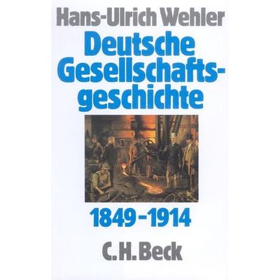 Deutsche Gesellschaftsgeschichte Bd. 3: Von der 'Deutschen Doppelrevolution' bis zum Beginn des Ersten Weltkrieges 1849-1914, Gebundene Ausgabe von