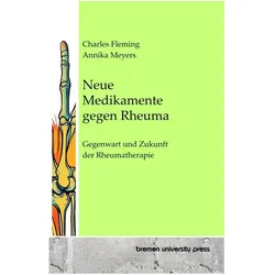 Neue Medikamente gegen Rheuma, Fachbücher von Charles Fleming, Annika Meyers