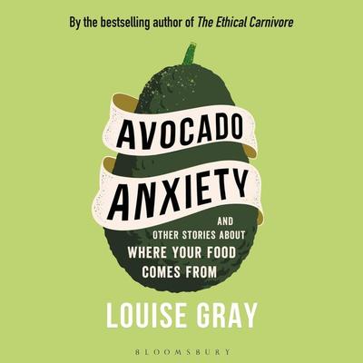 Avocado Anxiety - Louise Gray, Audio, 9781399406284