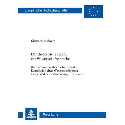 Der theoretische Raum der Wissenschaftssprache, Taschenbuch von Giancarmine Bongo, Peter Lang Group AG, International Academic Publishers,