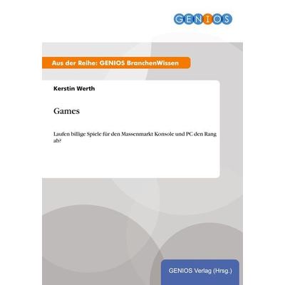 Games, Taschenbuch von Kerstin Werth, GRIN, 978-3-7379-5242-2