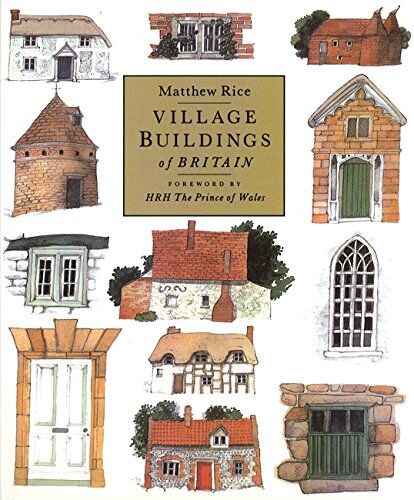 Matthew Rice - Village Buildings of Britain Handbook - Preis vom 11.10.2026 03:10:56 h