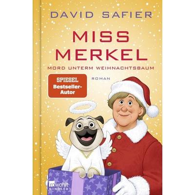 Miss Merkel: Mord unterm Weihnachtsbaum, Gebundene Ausgabe von David Safier, Rowohlt Kindler