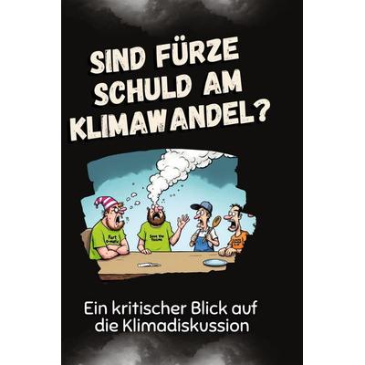 Sind Fürze schuld am Klimawandel?, Gebundene Ausgabe von Lucas Schubert, BoD - Books on Demand, 978-3-7591-4935-0