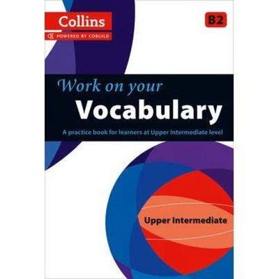Work on Your Vocabulary, Taschenbuch von Collins UK, Collins Learning, 978-0-00-749965-6