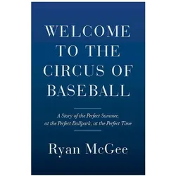 Welcome to the Circus of Baseball, Belletristik von Ryan McGee
