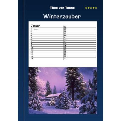 Winterzauber - Kalender, Taschenbuch von Theo Taane, BoD – Books on Demand, 978-3-7347-5824-9