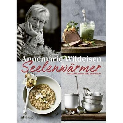 Seelenwärmer, Gebundene Ausgabe von Annemarie Wildeisen, AT Verlag, 978-3-03902-094-2