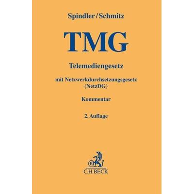 Telemediengesetz. TMG. NetzDG, Gebundene Ausgabe von Gerald Spindler,Peter Schmitz,Marc Liesching, C.H. Beck, 978-3-406-55515-2