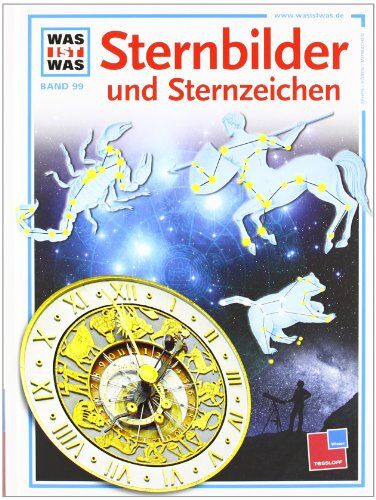 Erich Ubelacker - Was ist was, Band 099: Sternbilder und Sternzeichen - Preis vom 12.10.2026 11:37:12 h