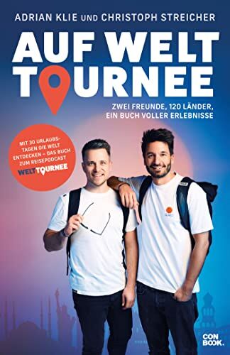 Adrian Klie - Auf Welttournee: Zwei Freunde, 120 Länder, ein Buch voller Erlebnisse (Mit 30 Urlaubstagen die Welt entdecken - das Buch zum Reisepodcast Welttournee) - Preis vom 13.10.2026 11:25:28 h