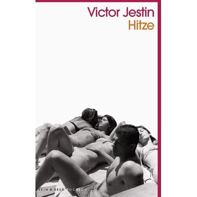 Hitze, Taschenbuch von Victor Jestin, Kein & Aber, 978-3-0369-6126-2