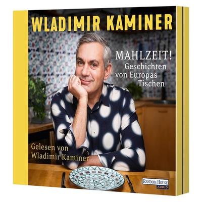 Mahlzeit! Geschichten von Europas Tischen - Wladimir Kaminer, CD, 9783837168112
