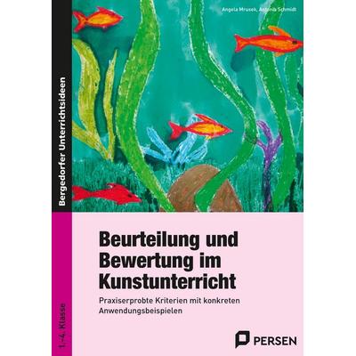 Beurteilung und Bewertung im Kunstunterricht, Taschenbuch von Angela Mrusek,Antonia Schmidt, Persen Verlag in der AAP Lehrerwelt GmbH,