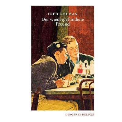 Der wiedergefundene Freund, Gebundene Ausgabe von Fred Uhlman, Diogenes Verlag AG, 978-3-257-26128-8