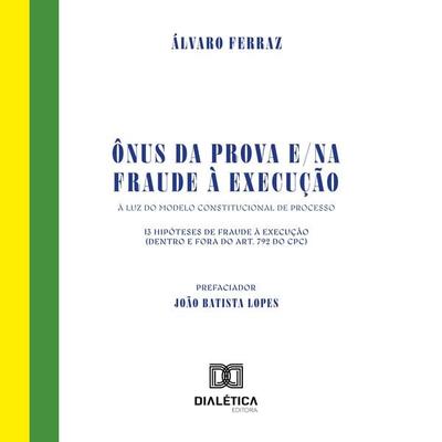 Ônus da prova e/na fraude à execução - Álvaro Ferraz, Audio, 9786527034704