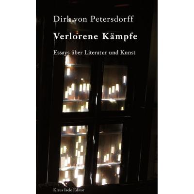 Verlorene Kämpfe, Gebundene Ausgabe von Dirk Petersdorff, BoD – Books on Demand, 978-3-7534-6483-1