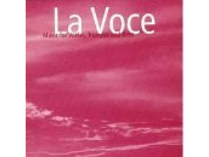 La Voce - Music For Voices, Trumpet & Bass