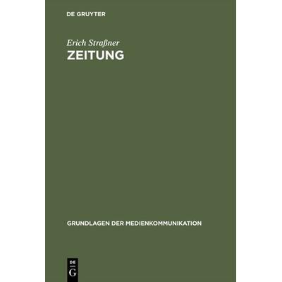 Zeitung, Gebundene Ausgabe von Erich Strassner, De Gruyter, 978-3-484-37102-6