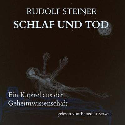 Schlaf und Tod - Rudolf Steiner, Audio, 4250928370488