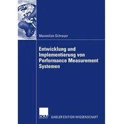 Entwicklung und Implementierung von Performance Measurement Systemen, Fachbücher von Maximilian Schreyer